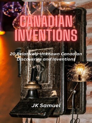 cover image of 20 Relatively Unknown Canadian Discoveries and Inventions